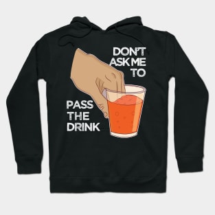 Can you pass my drink please ok funny dank meme Hoodie